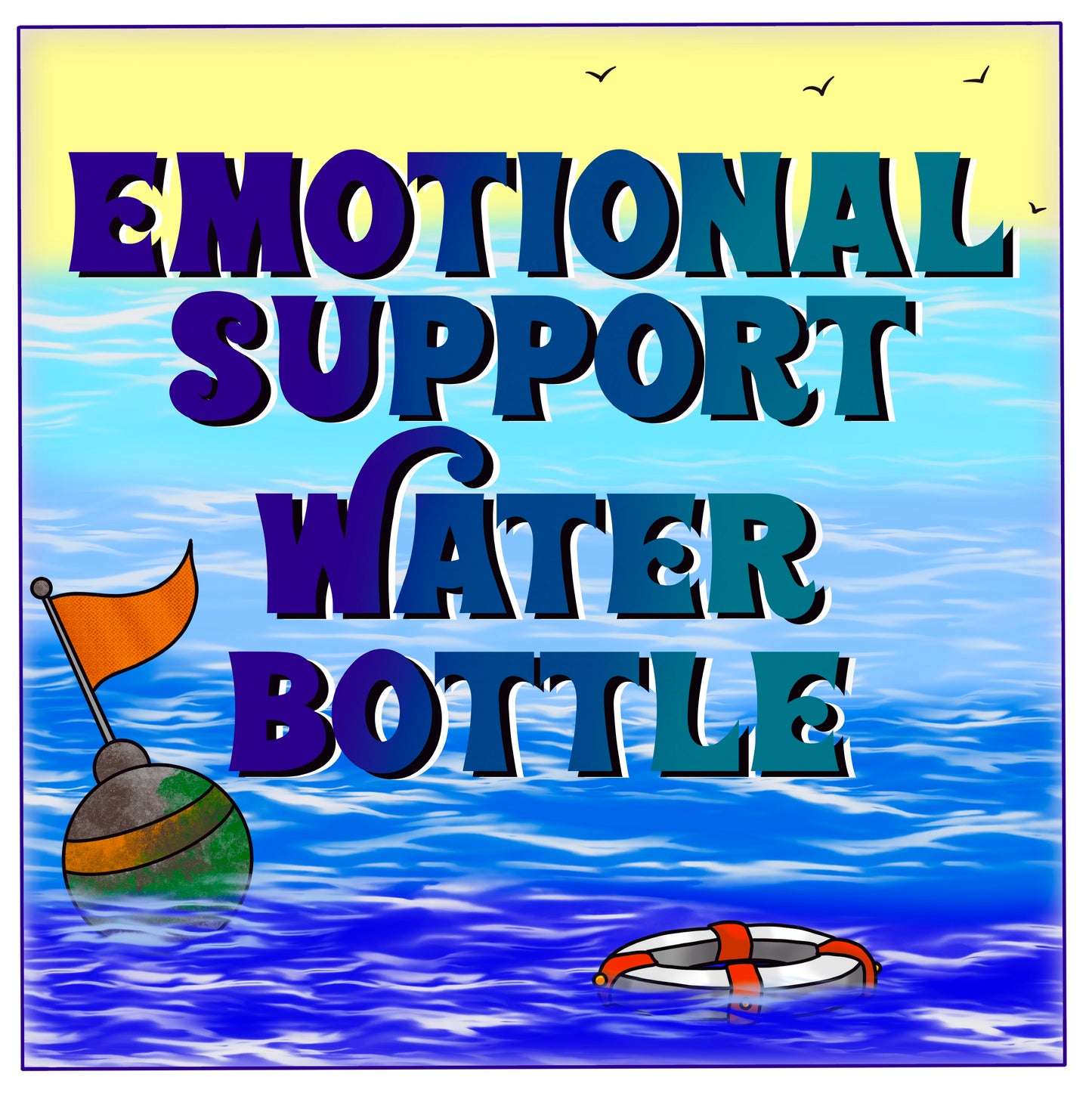 Emotional Support Water Bottle Vinyl Sticker